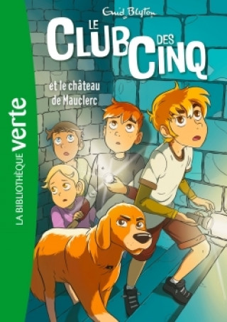 Kniha Le Club des Cinq 12 NED - Le Club des Cinq et le château de Mauclerc Enid Blyton
