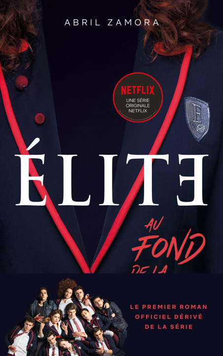 Book Élite - Le premier roman officiel dérivé de la série Netflix Abril Zamora