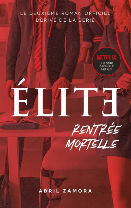 Könyv Élite (la série Netflix) - Rentrée mortelle Abril Zamora
