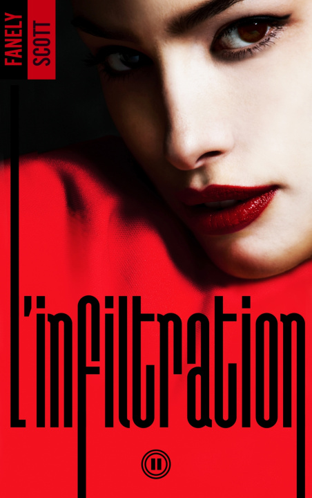 Book L'Infiltration - tome 2 Fanely SCOTT