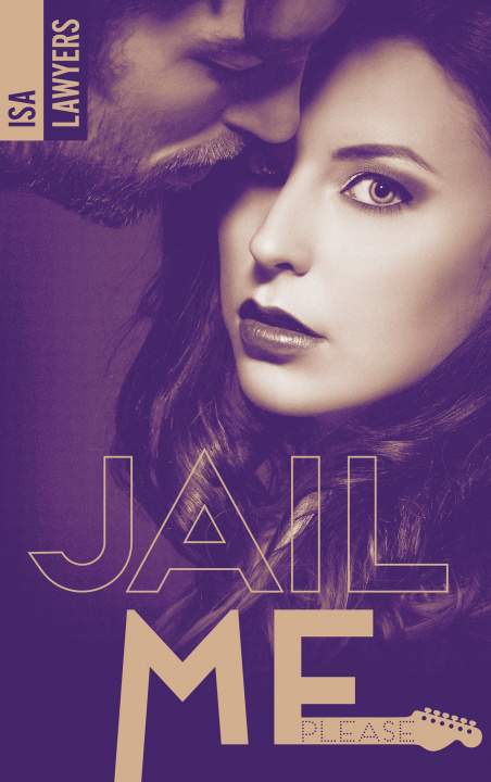 Książka Jail me, please - Tome 2 Isa Lawyers