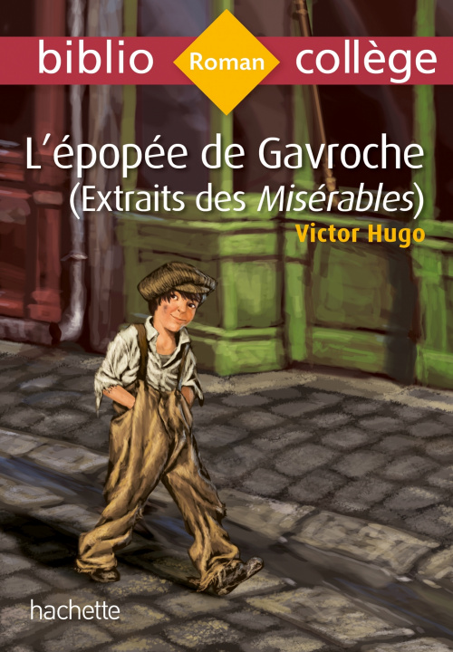 Carte Bibliocollège - L'épopée de Gavroche (extrait des Misérables), Victor Hugo Victor Hugo