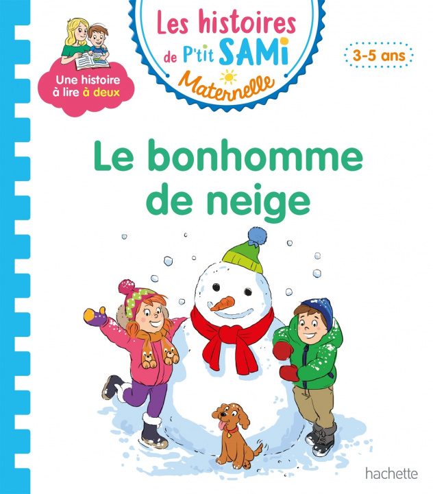 Книга Les histoires de P'tit Sami Maternelle (3-5 ans) : Le bonhomme de neige de Sami et Julie Nine Cléry