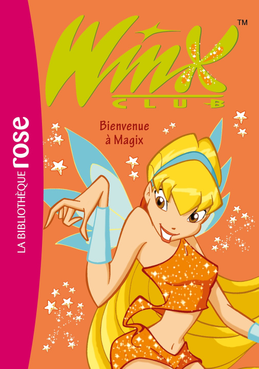 Kniha Winx 02 NED - Bienvenue à Magix Sophie Marvaud