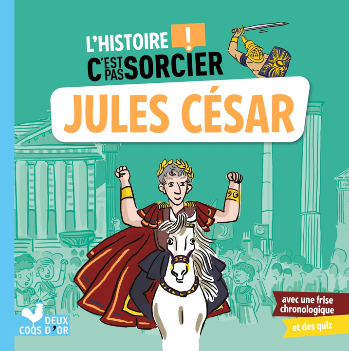 Könyv L'histoire C'est pas sorcier - Jules César Sophie de Mullenheim