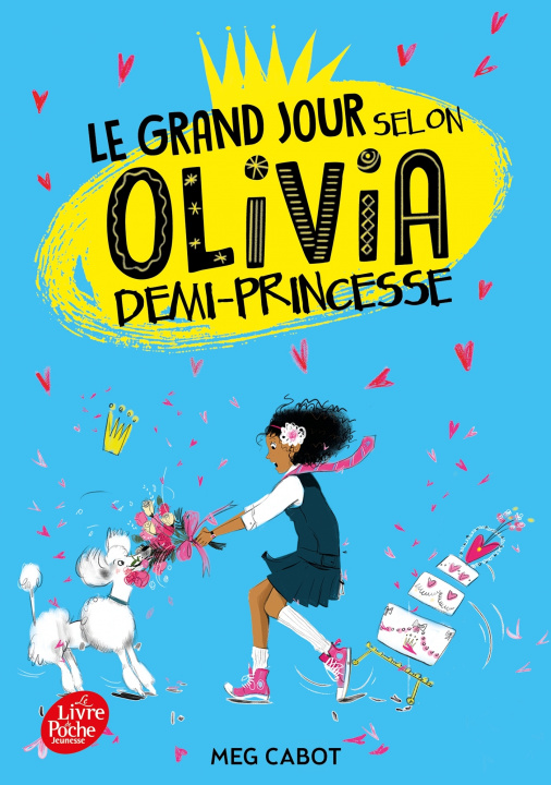 Kniha Le grand jour selon Olivia, demi-princesse - Tome 2 Meg Cabot