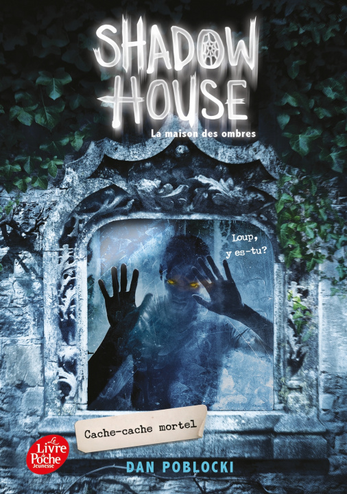 Könyv Shadow House - La Maison des ombres - Tome 2 Dan Poblocki