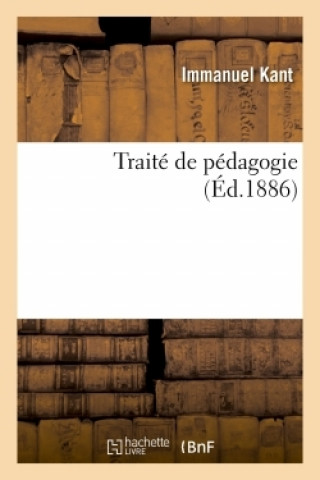 Kniha Traite de Pedagogie Emmanuel Kant