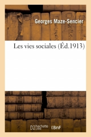 Buch Les Vies Sociales Georges Maze-Sencier