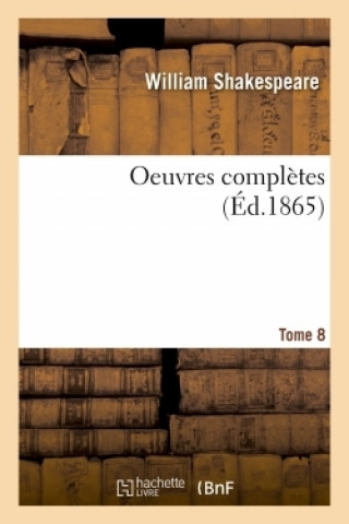 Книга Oeuvres Completes. Tome 8 William Shakespeare