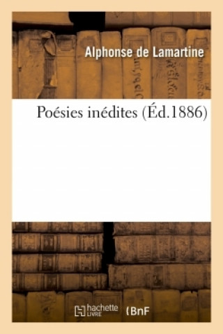Carte Poesies Inedites Alphonse de Lamartine