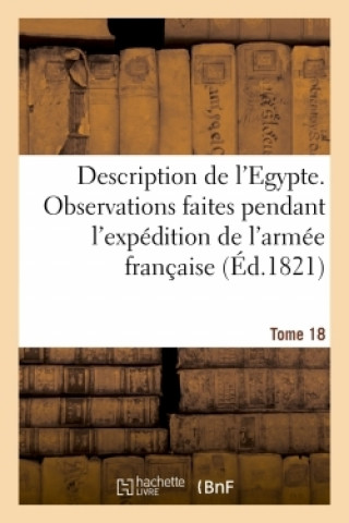 Knjiga Description de l'Egypte. Tome 18 Impr. de C.-L.-F. Panckoucke