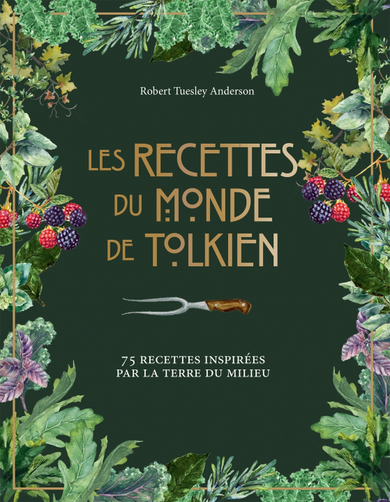 Kniha Les recettes du monde de Tolkien Robert Tuesley Anderson