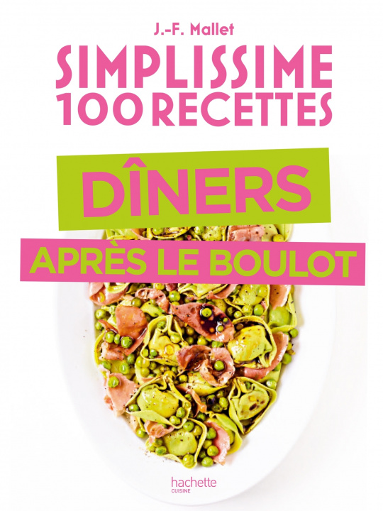 Kniha Simplissime Spécial dîner après le boulot Jean-François Mallet