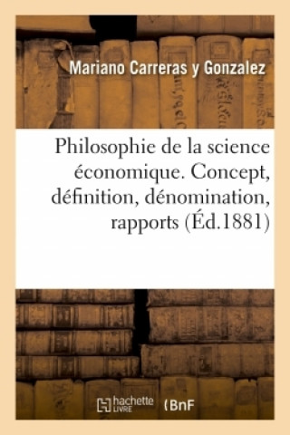 Kniha Philosophie de la Science Economique. Concept, Definition, Denomination, Rapports, Qualification Mariano