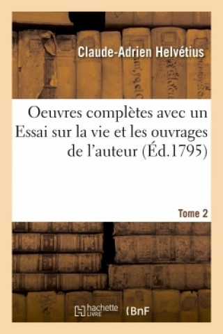 Knjiga Oeuvres Completes Tome 2 Claude Adrien Helvétius