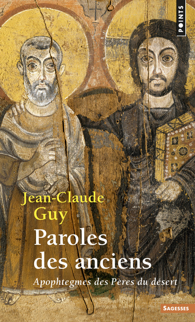 Könyv Paroles des Anciens. Apophtegmes des Pères du désert Jean-Claude Guy