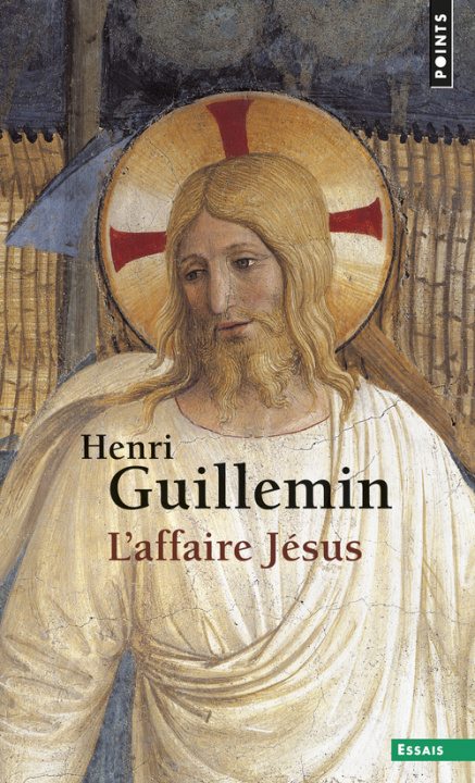 Könyv L'Affaire Jésus Henri Guillemin