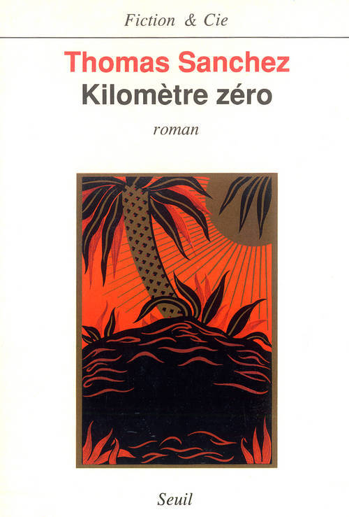 Book Kilomètre zéro Thomas Sanchez