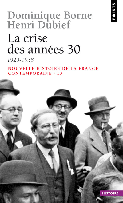 Carte La Crise des années 30 (1929-1938) (Nouvelle histoire de la France contemporaine. 13) Dominique Borne