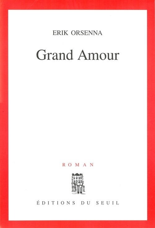 Knjiga Grand Amour Erik Orsenna