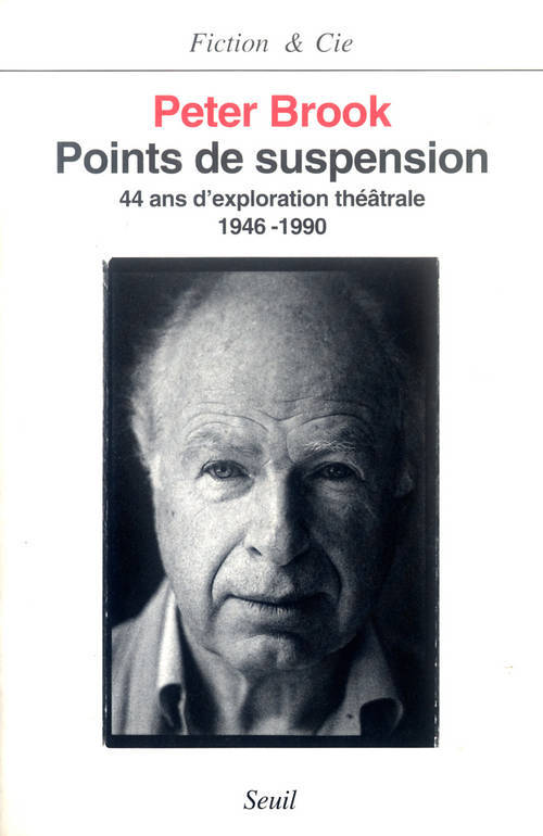 Knjiga Points de suspension. Quarante-quatre ans d'exploration théâtrale (1946-1990) Peter Brook