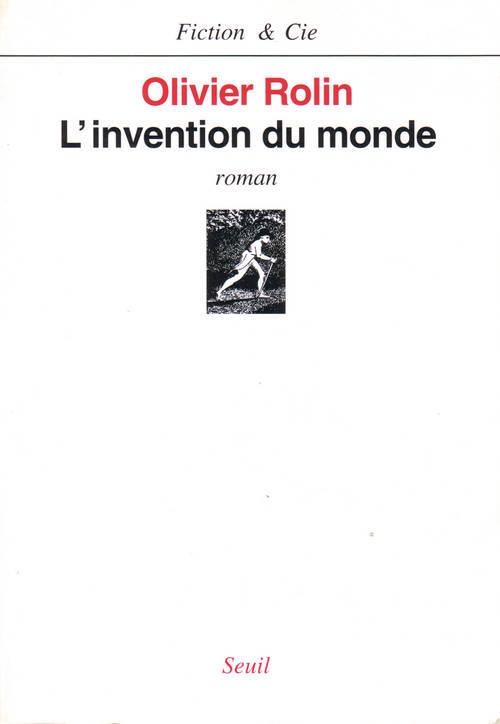 Kniha L'Invention du monde Olivier Rolin