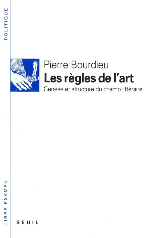 Book Les Règles de l'art. Genèse et structure du champ littéraire Pierre Bourdieu