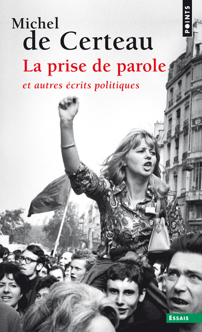 Книга La Prise de parole, et autres écrits politiques Michel de Certeau