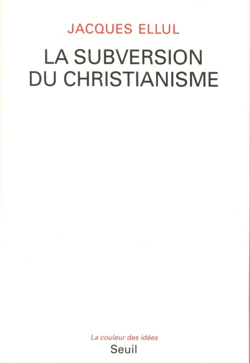 Kniha La Subversion du christianisme Jacques Ellul