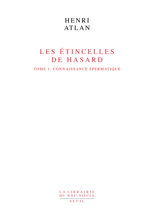 Kniha Les Etincelles de hasard, tome 1 Henri Atlan