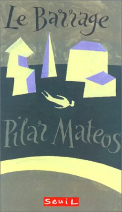 Книга Le Barrage Pilar Mateos