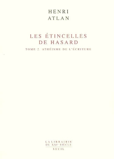 Kniha Les Etincelles de hasard, tome 2 Henri Atlan
