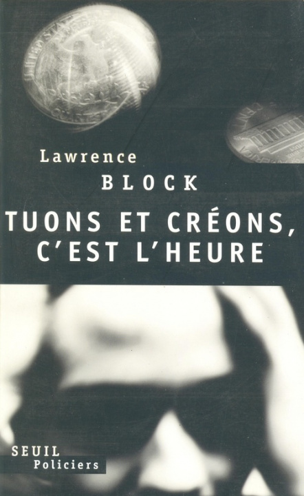 Knjiga Tuons et créons, c'est l'heure Lawrence Block