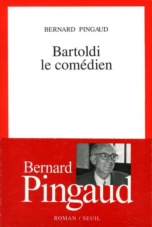 Boek Bartoldi le comédien Bernard Pingaud