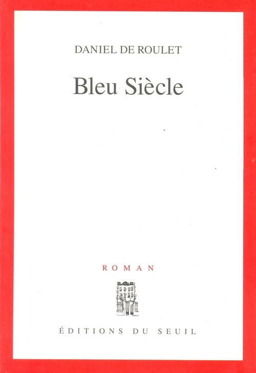 Knjiga Bleu Siècle Daniel de Roulet