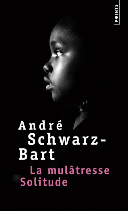 Kniha La mulatresse solitude André Schwarz-Bart