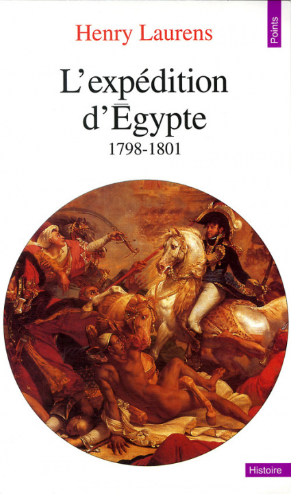 Kniha L'Expédition d'Egypte (1798-1801) Henry Laurens