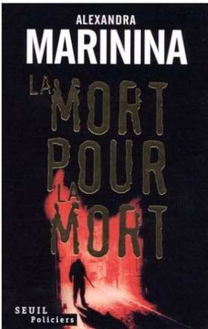 Kniha La Mort pour la mort Aleksandra Marinina