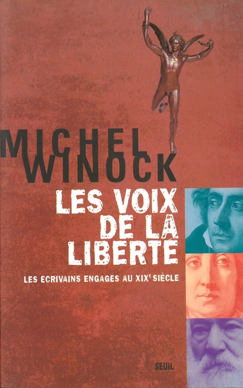 Könyv Les Voix de la liberté. Les écrivains engagés au XIXe siècle Michel Winock