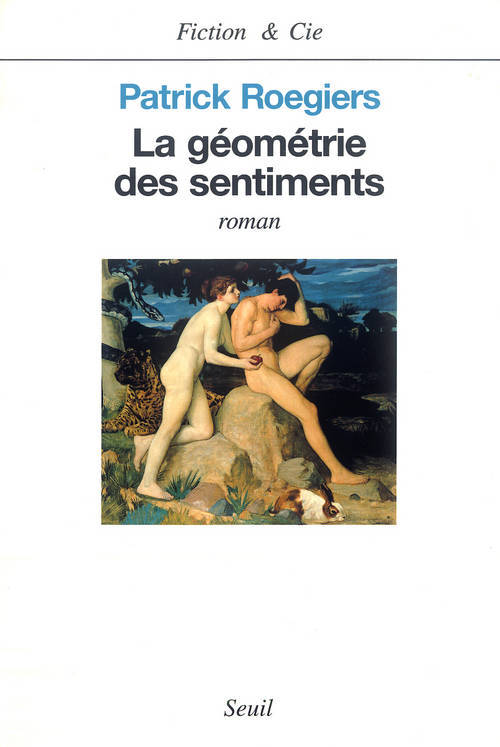 Book La Géométrie des sentiments Patrick Roegiers
