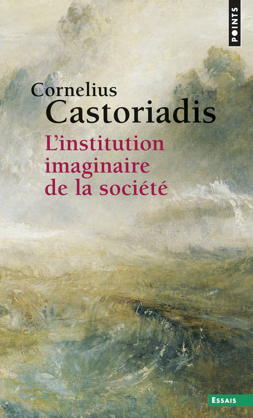 Книга L'Institution imaginaire de la société Cornelius Castoriadis