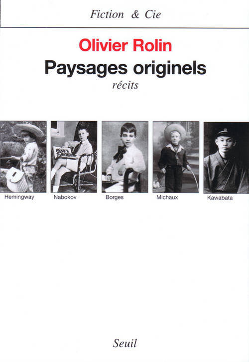 Kniha Paysages originels. Hemingway, Nabokov, Borges, Kawabata, Michaux Olivier Rolin