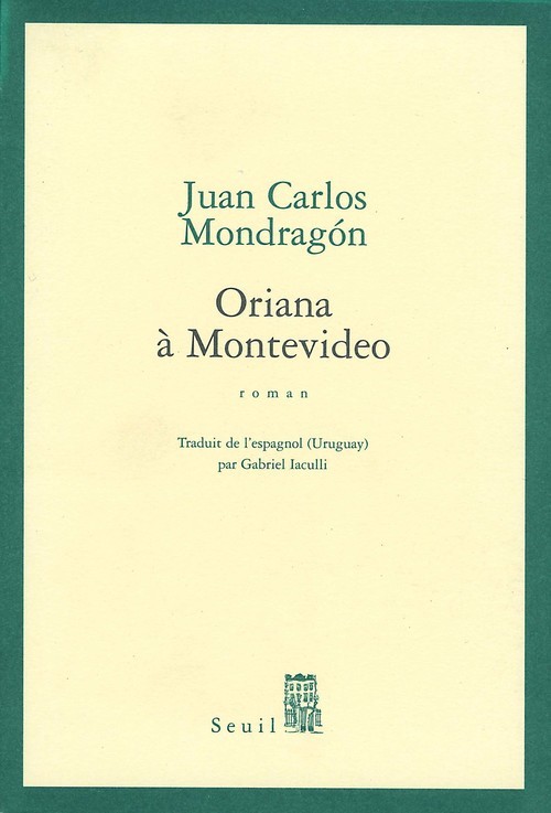 Boek Oriana à Montevideo Juan Carlos Mondragon