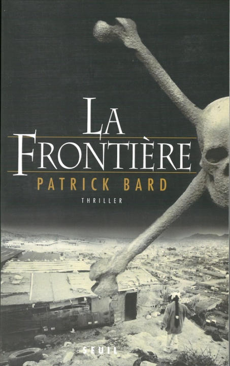 Knjiga La Frontière Patrick Bard