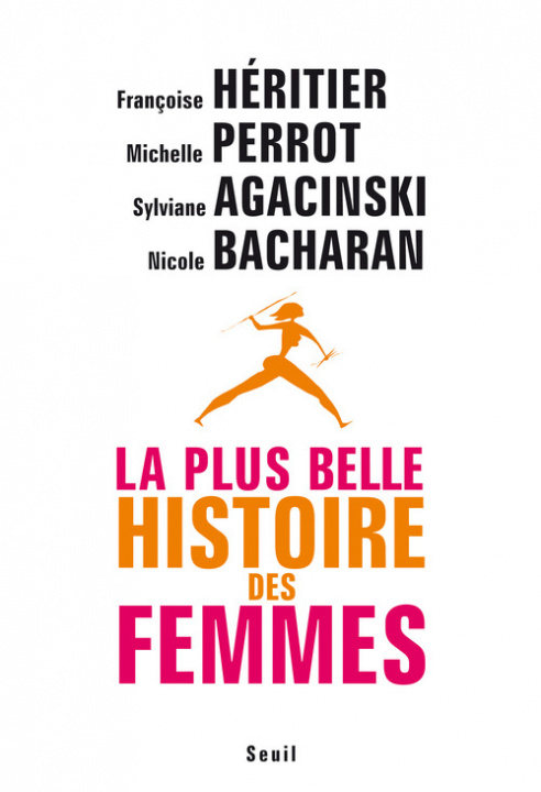 Kniha La Plus Belle Histoire des femmes Françoise Héritier