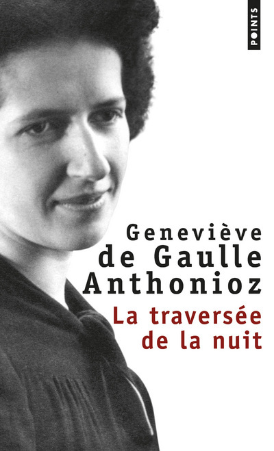 Kniha La traversee de la nuit Geneviève de Gaulle Anthonioz