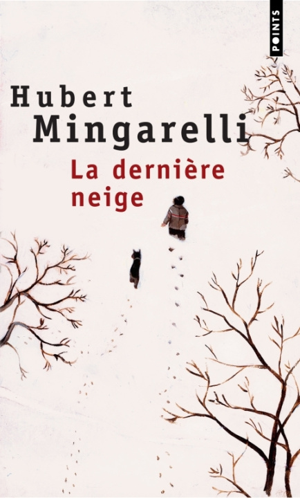 Kniha La Dernière neige Hubert Mingarelli