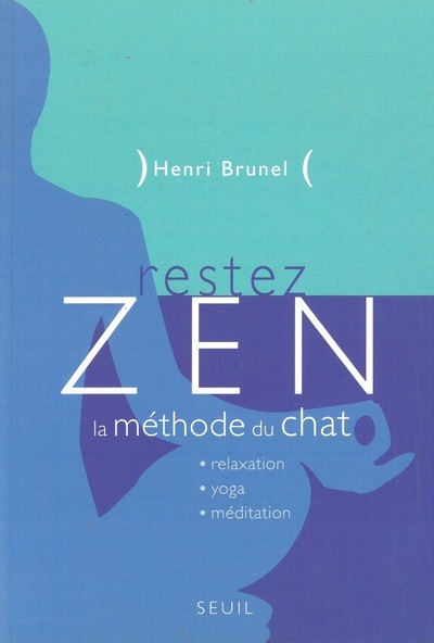 Kniha Restez zen ! La méthode du chat Henri Brunel