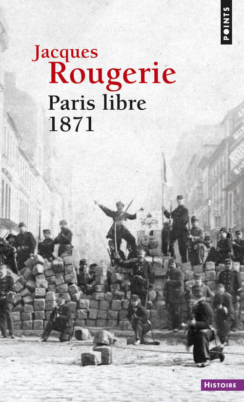 Knjiga Paris libre 1871 Jacques Rougerie